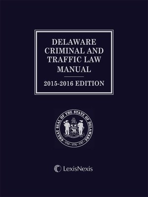 cover image of Delaware Criminal and Traffic Law Manual